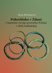 Pohrebisko v Ždani  v kontexte vývoja severného Potisia v dobe halštatskej